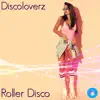 Discoloverz - Roller Disco - Single